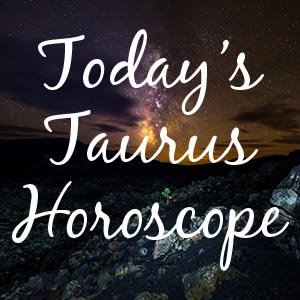 Taurus Daily Horoscope