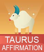 Taurus Daily Affirmation