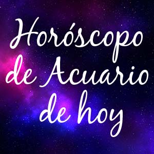Horoscope de Acuario para hoy