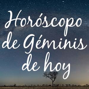 Horoscope de Geminis para hoy